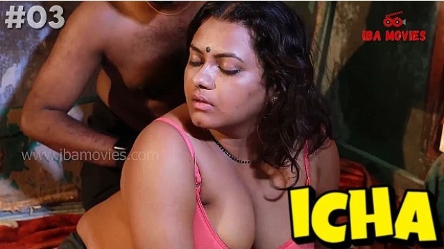 Icha (2023) S01 E03 Ibamovies Hindi Hot Web Series